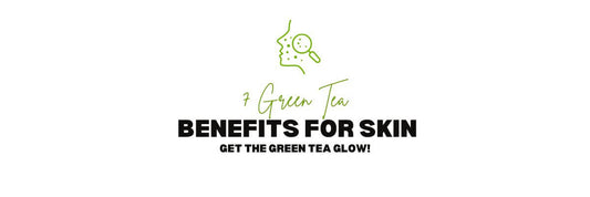 7 Green Tea Benefits for Skin - Get the Green Tea Glow!