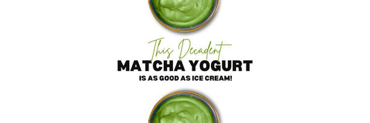 This Decadent Matcha Yogurt is as Good as Ice Cream!